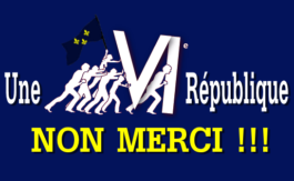 La VI ème République, ou la dernière ?