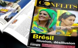 Conflits n° 19 arrive en kiosque : « Brésil, Illusion, désillusion »