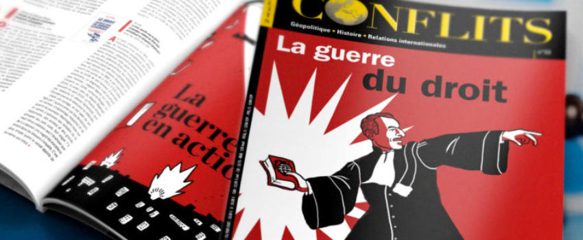 La guerre du droit. Nouveau numéro de Conflits
