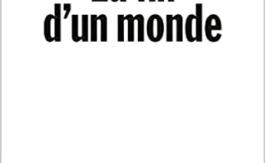 Livre : La Fin d’un monde, de Patrick Buisson