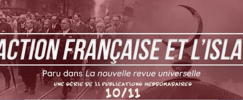 L’Action Française et l’Islam (X/XI)
