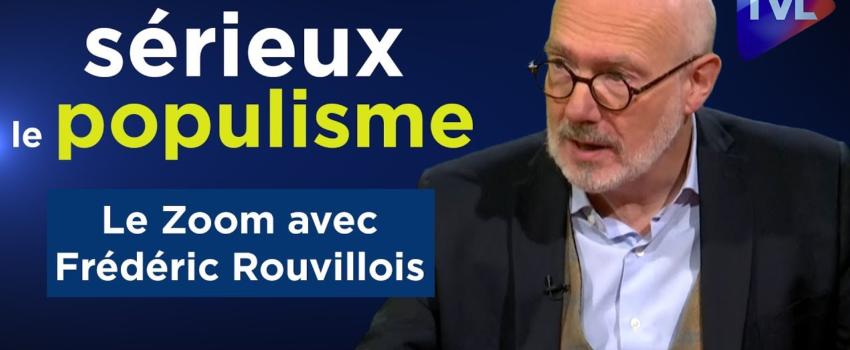 Vidéo : Frédéric Rouvillois, Prendre au sérieux la question populiste