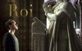 « Les rois ont fait la France, elle se défait sans roi. » Avis sur Le Fils d’un Roi