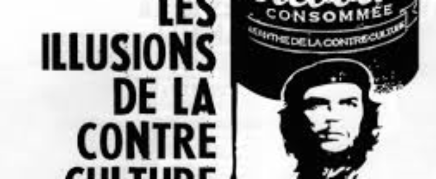 Et si la contre-culture n’était pas une menace pour le système… mais le système lui-même ?