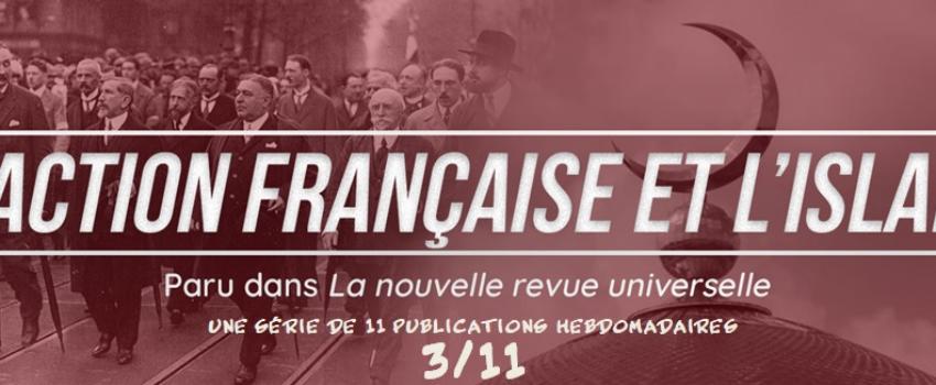 L’Action Française et l’Islam (III/XI)