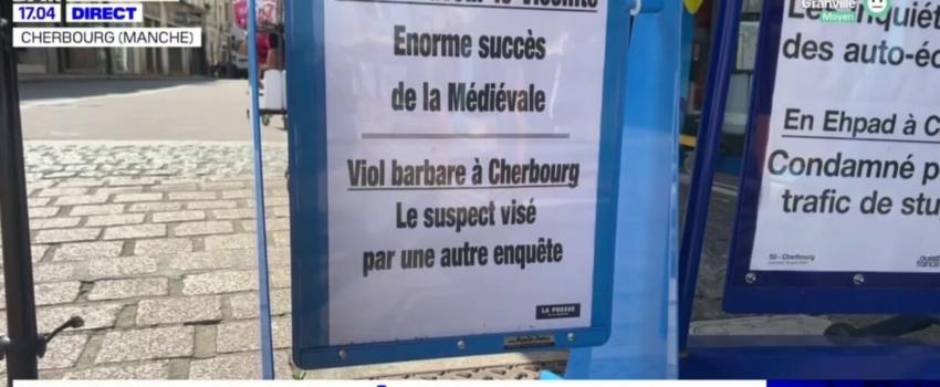 Cherbourg : objectivité des faits ? Ces médias gênés par le drame