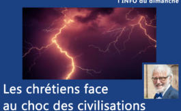 Les chrétiens face au choc des civilisations