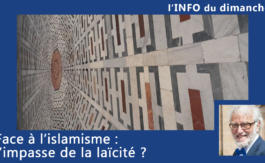 Face à l’islamisme : l’impasse de la laïcité ?