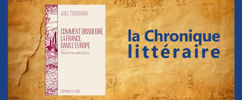 Comment dissoudre la France dans l’Europe