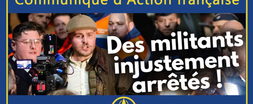 Communiqué d’Action française – Des militants injustement arrêtés