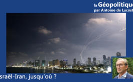 Israël-Iran, jusqu’où ?